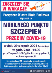 plakat informacyjny, Prezydent Miasta Biała Podlaska zaprasza do mobilnego punktu szczepień przeciwko Covid-19, 29 sierpnia 2021 w godzinach od 9 do 14 przy Zespole Szkół Ogólnokształcących nr 2 ul. Leszczynowa 16